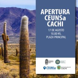 Flyer de la Apertura del Ceunsa en Cachi